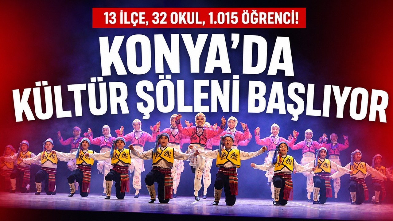 Konya’da kültür ve sanat dolu şölen başlıyor