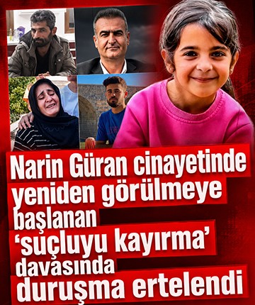 Narin Güran cinayetinde yeniden görülmeye başlanan 'suçluyu kayırma' davasında duruşma ertelendi