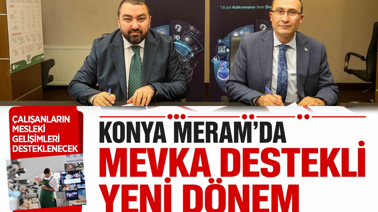 Konya Meram’da MEVKA destekli yeni dönem