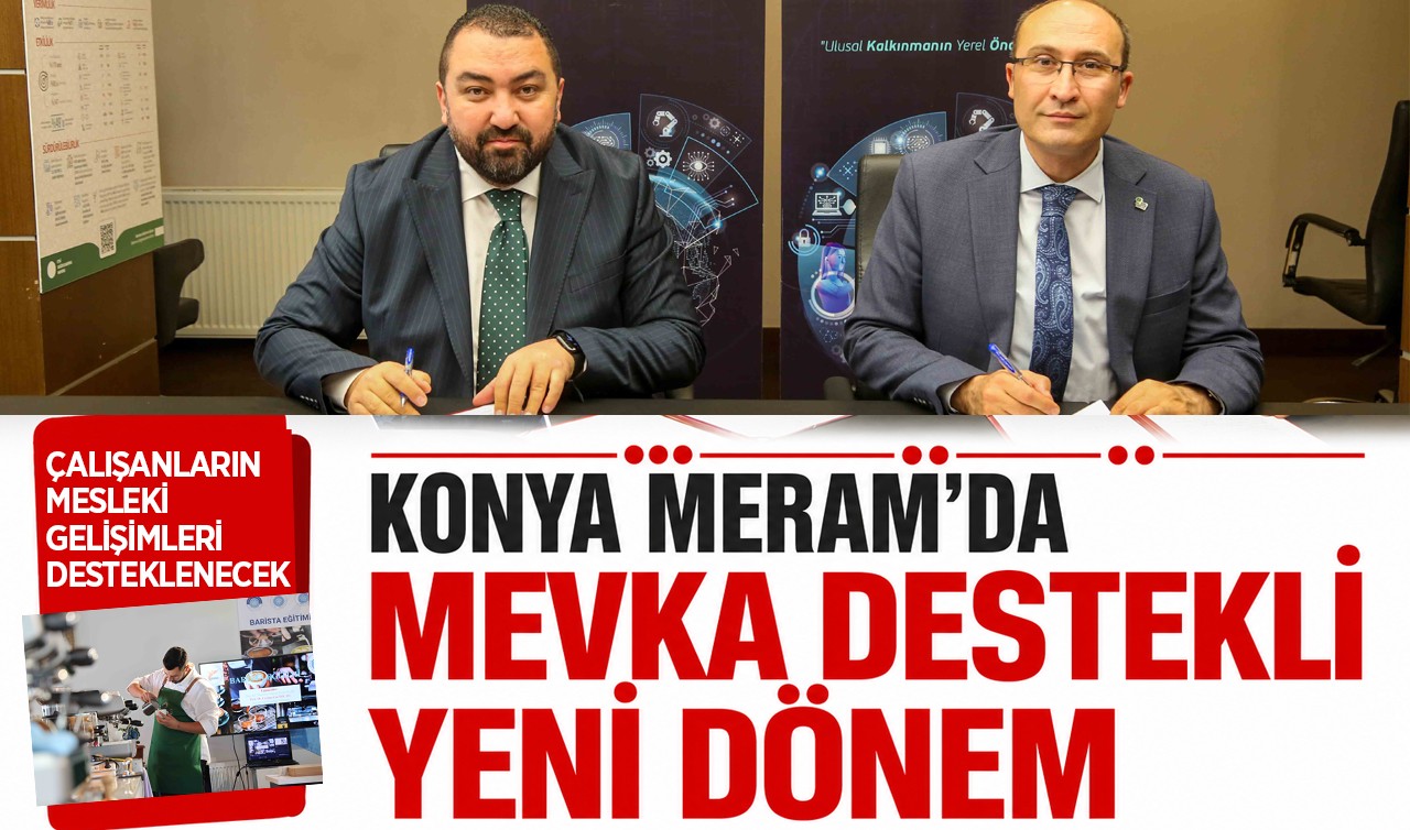 Konya Meram’da MEVKA destekli yeni dönem