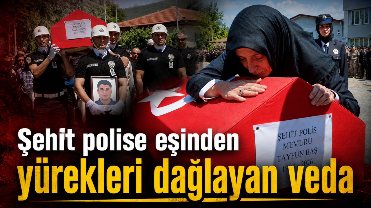Şehit polise eşinden yürekleri dağlayan veda