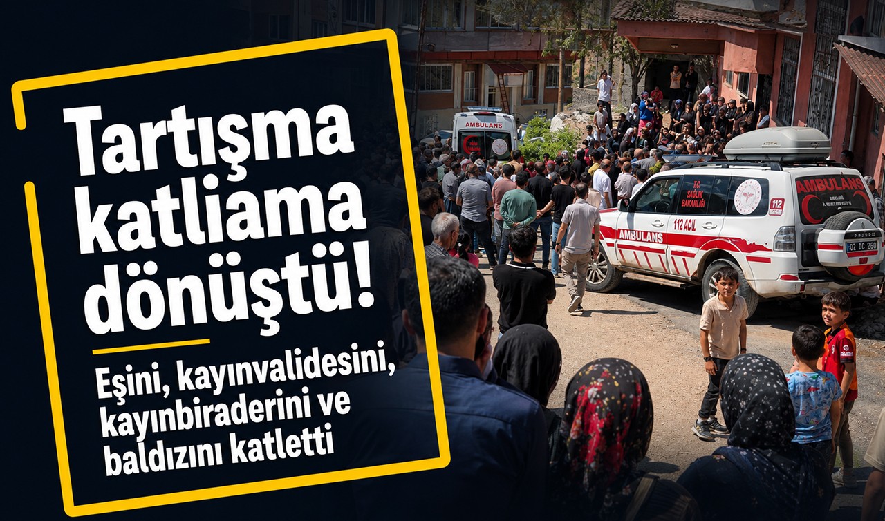 Tartışma katliama dönüştü! Eşini, kayınvalidesini, kayınbiraderini ve baldızını katletti