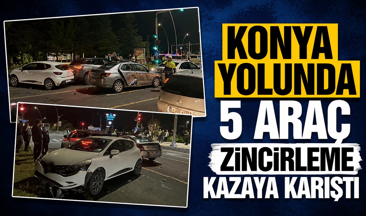 Konya yolunda 5 araç zincirleme kazaya karıştı