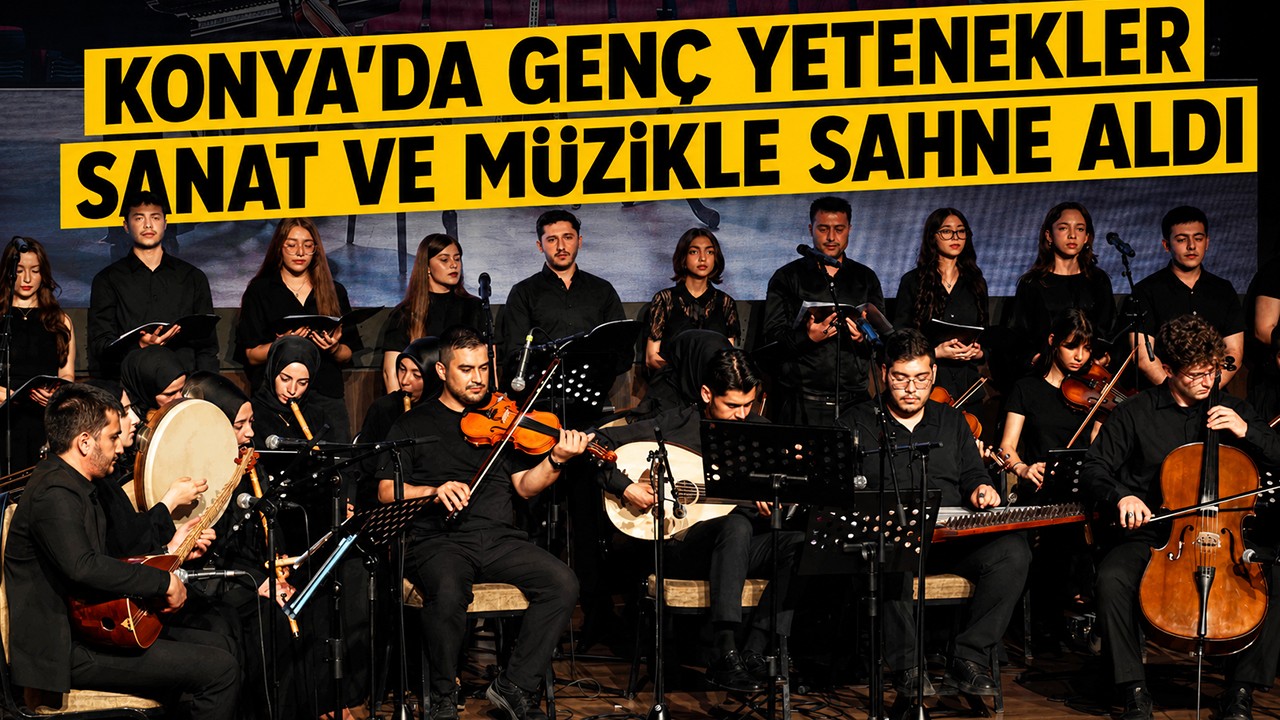 Konya’da Genç Yetenekler Sanat ve Müzikle Sahne Aldı