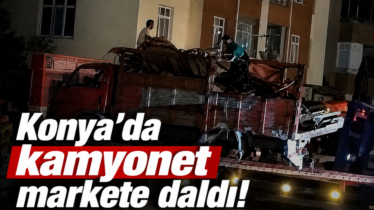 Konya’da kamyonet markete daldı!