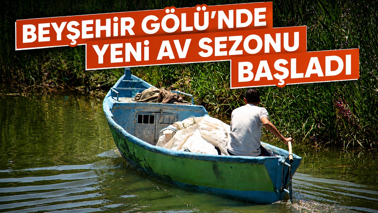 Beyşehir Gölü'nde yeni av sezonu başladı