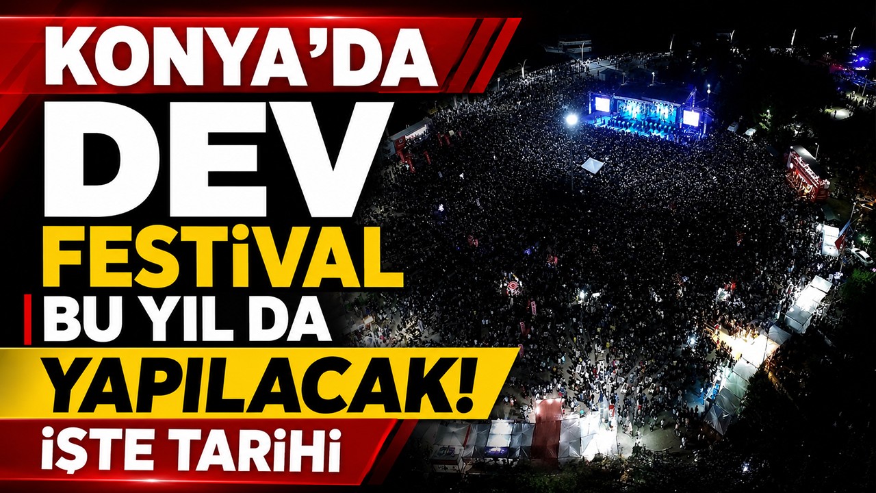 Konya’da dev festival bu yıl da yapılacak! İşte tarihi