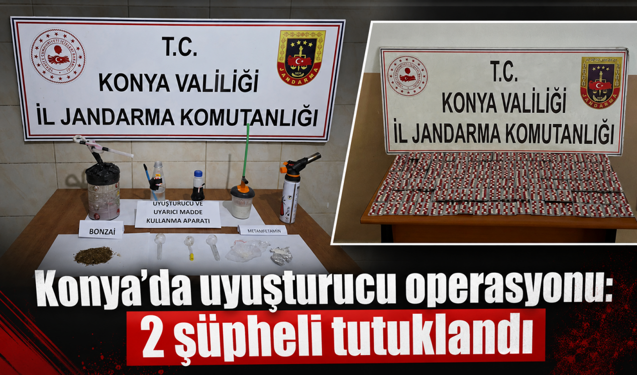 Konya’da uyuşturucu operasyonu: 2 şüpheli tutuklandı