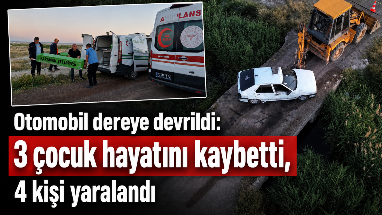 Otomobil dereye devrildi: 3 çocuk hayatını kaybetti, 4 kişi yaralandı