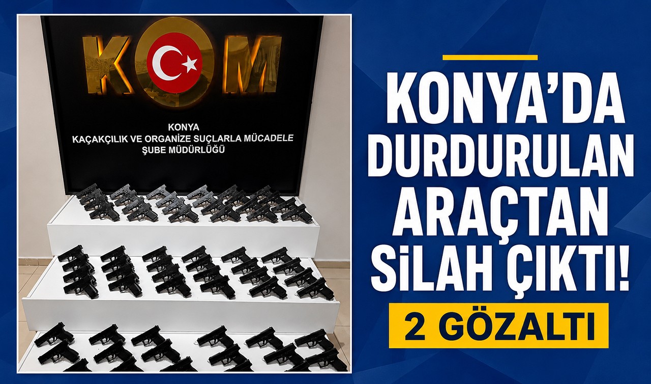 Konya’da durdurulan araçtan silah çıktı! 2 gözaltı