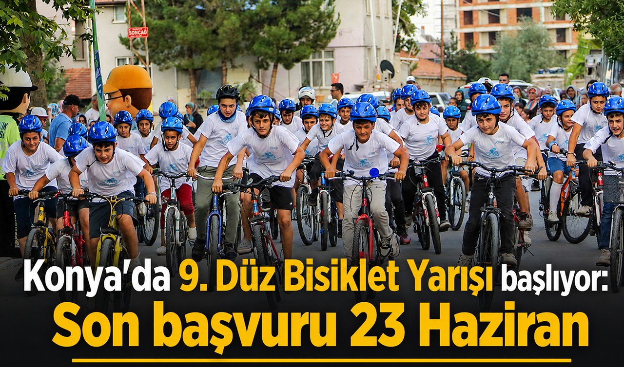 Konya'da 9. Düz Bisiklet Yarışı başlıyor: Son başvuru 23 Haziran