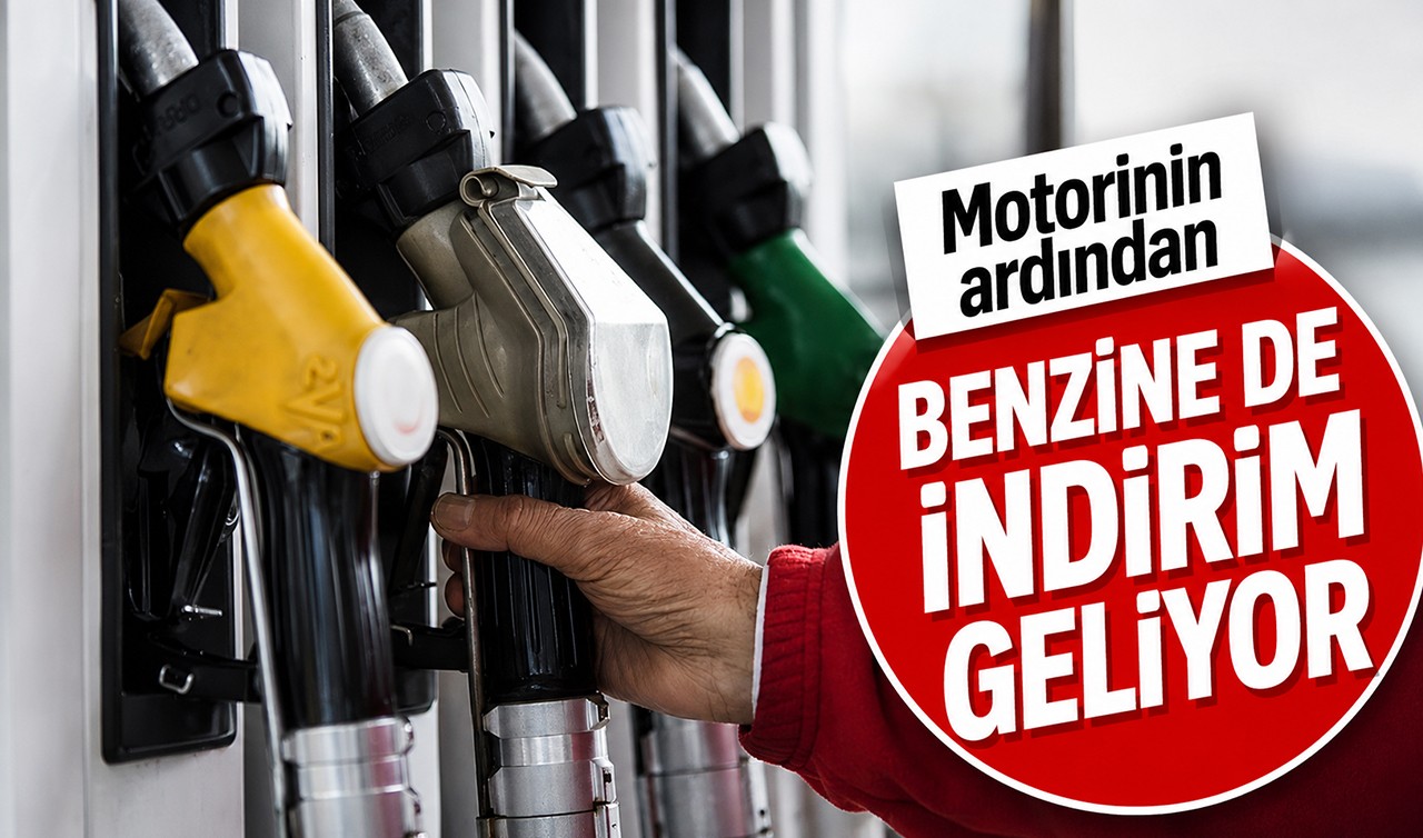 Motorinin ardından benzine de indirim geliyor