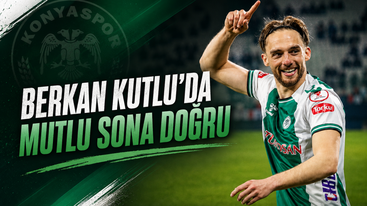 Berkan Kutlu’da mutlu sona doğru