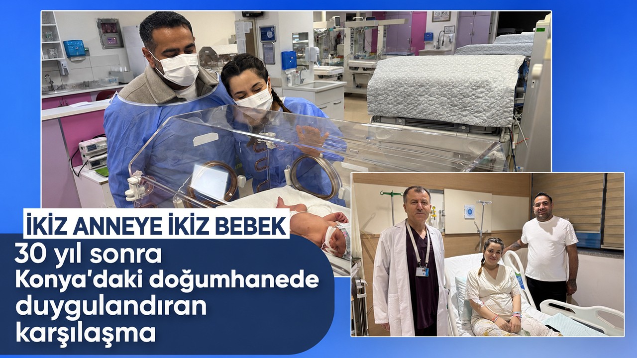 30 yıl sonra Konya'daki doğumhanede duygulandıran karşılaşma