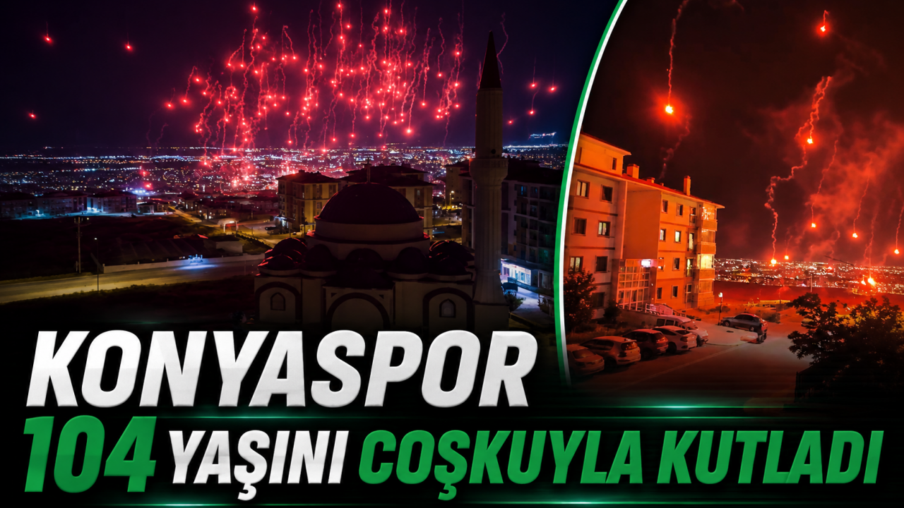 Konyaspor 104 yaşını coşkuyla kutladı
