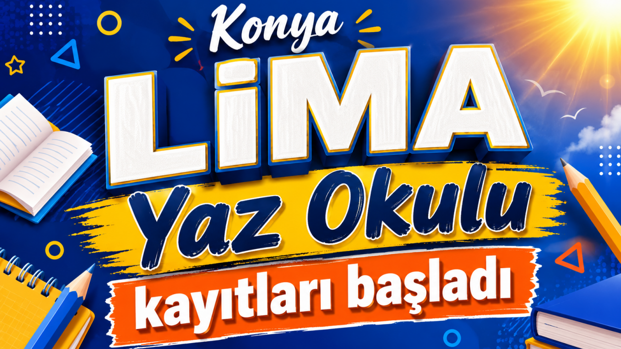 Konya LİMA Yaz Okulu kayıtları başladı