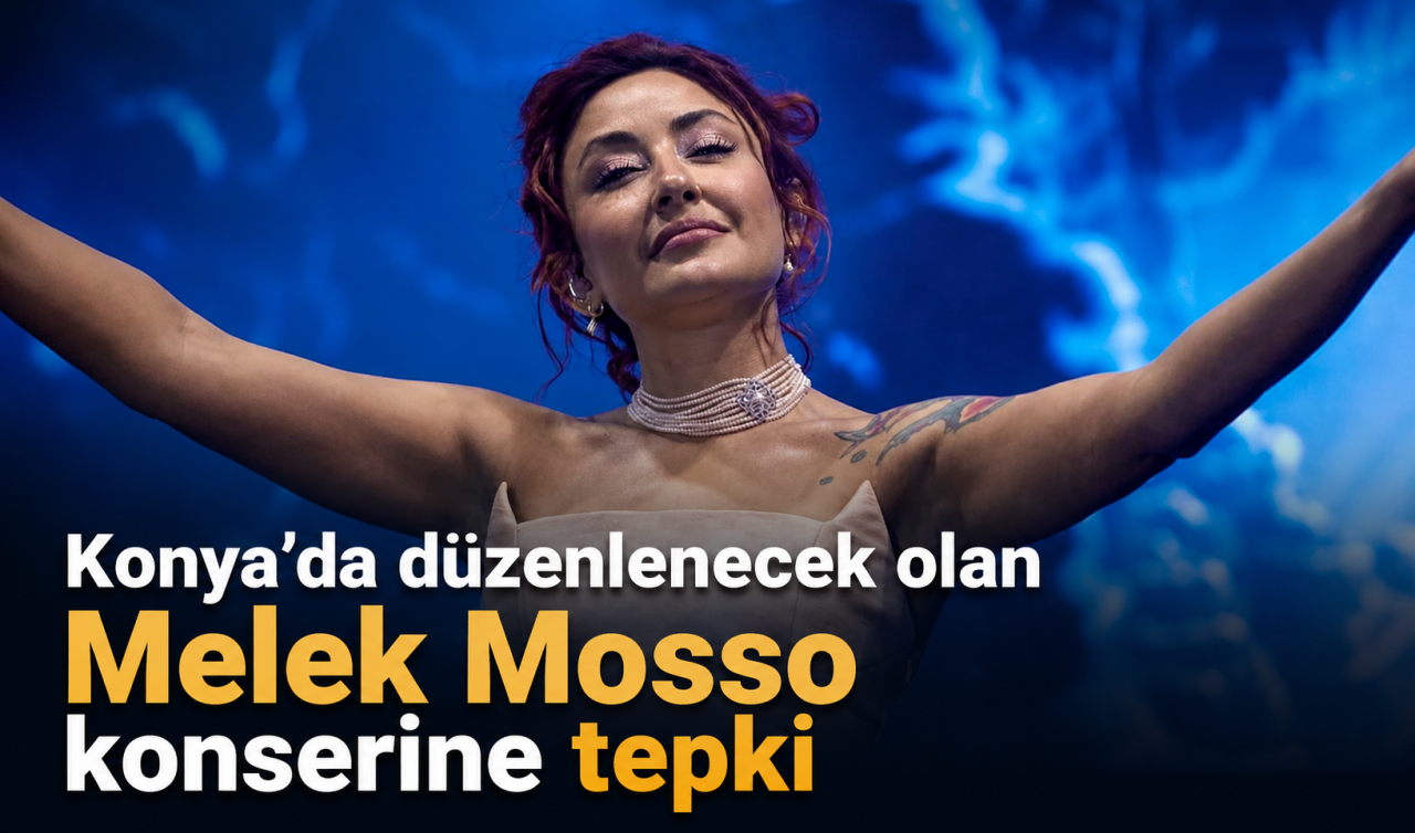 Konya'da düzenlenecek olan Melek Mosso konserine tepki