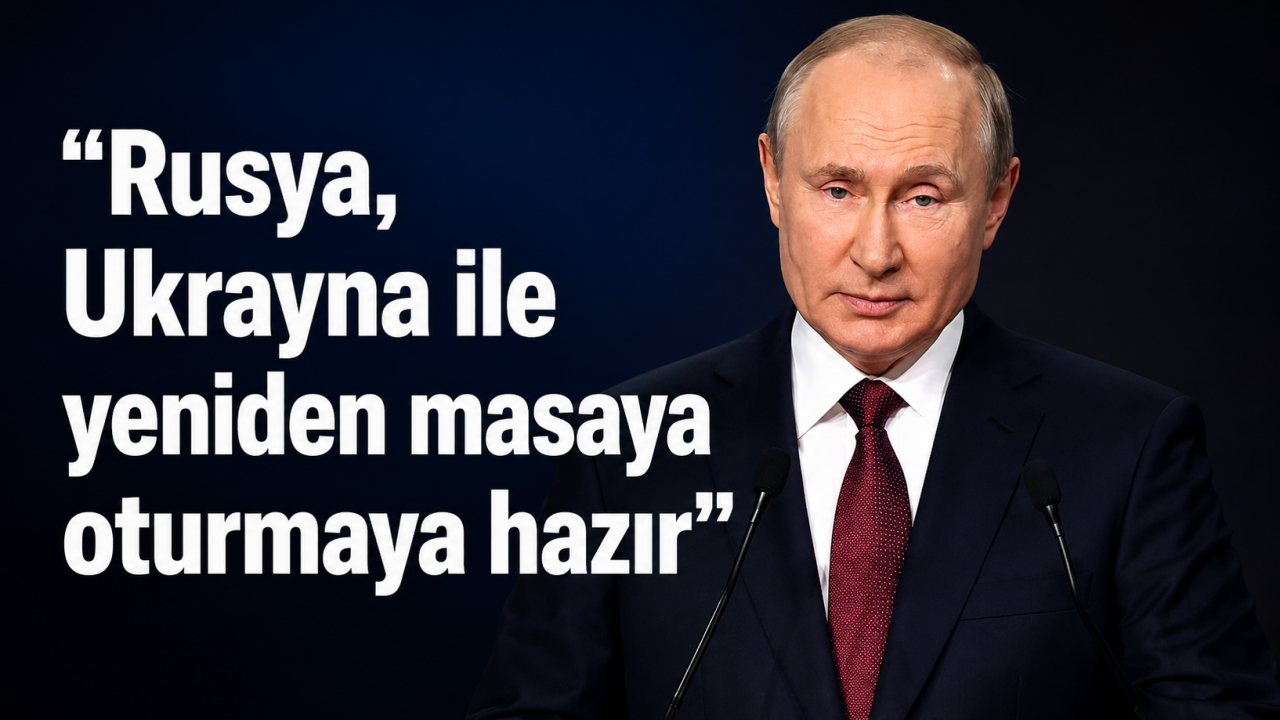 Putin: Rusya, Ukrayna ile yeniden masaya oturmaya hazır