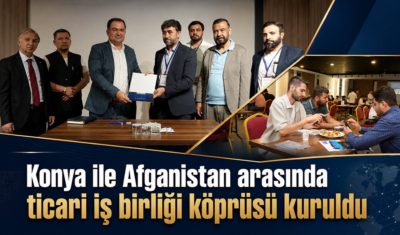 Konya ile Afganistan arasında ticari iş birliği köprüsü kuruldu