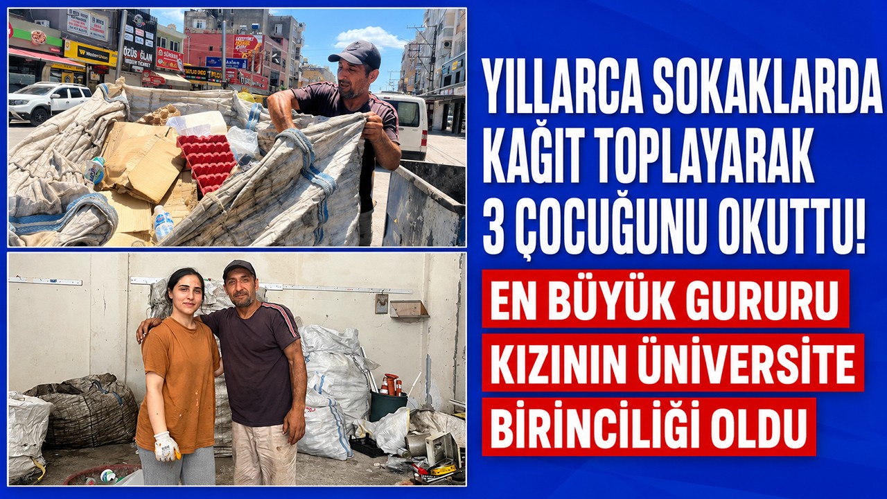 Yıllarca sokaklarda kağıt toplayarak 3 çocuğunu okuttu! En büyük gururu kızının üniversite birinciliği oldu
