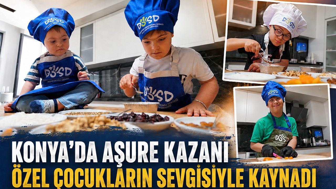 Konya’da aşure kazanı özel çocukların sevgisiyle kaynadı