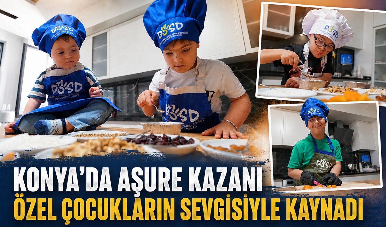 Konya’da aşure kazanı özel çocukların sevgisiyle kaynadı