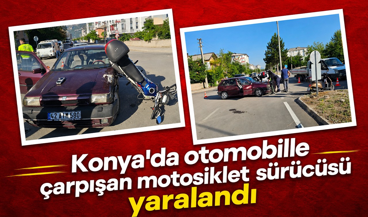 Konya'da otomobille çarpışan motosiklet sürücüsü yaralandı
