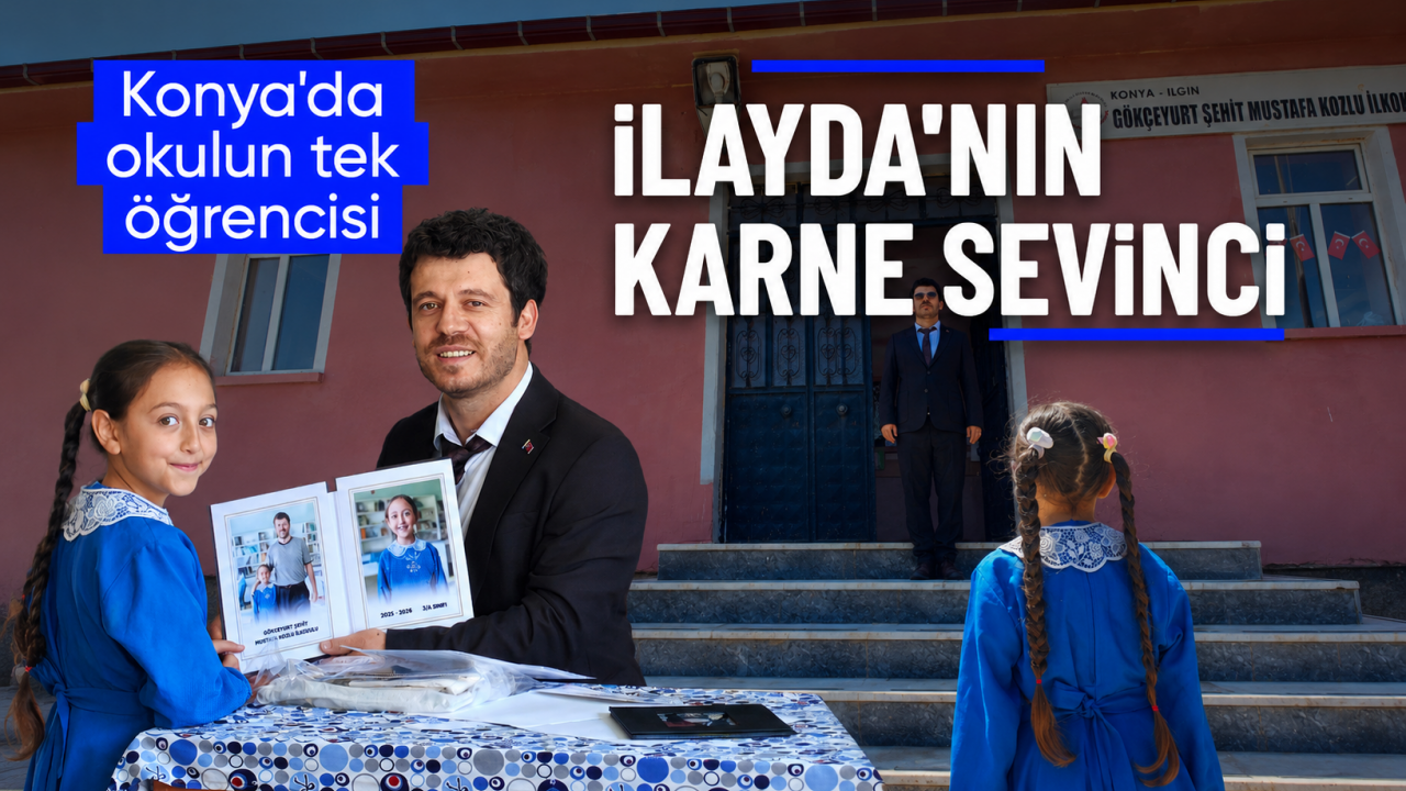 Konya'da okulun tek öğrencisi İlayda’nın karne sevinci