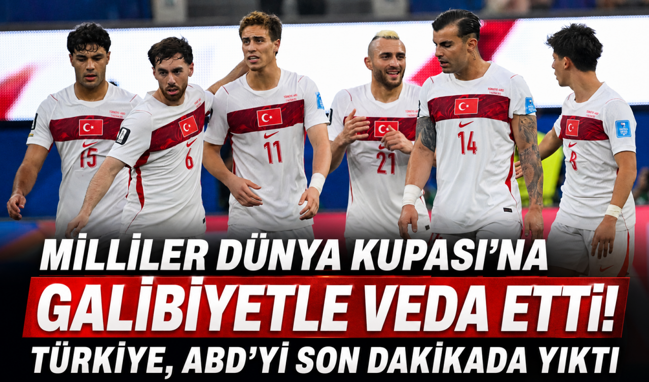 Milliler Dünya Kupası’na galibiyetle veda etti! Türkiye, ABD’yi son dakikada yıktı