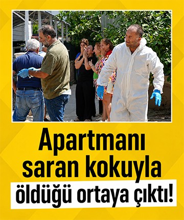 Apartmanı saran kokuyla öldüğü ortaya çıktı