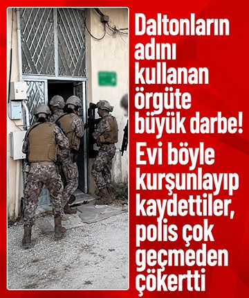 Daltonların adını kullanan örgüte büyük darbe! Evi böyle kurşunlayıp kaydettiler, polis çok geçmeden çökertti