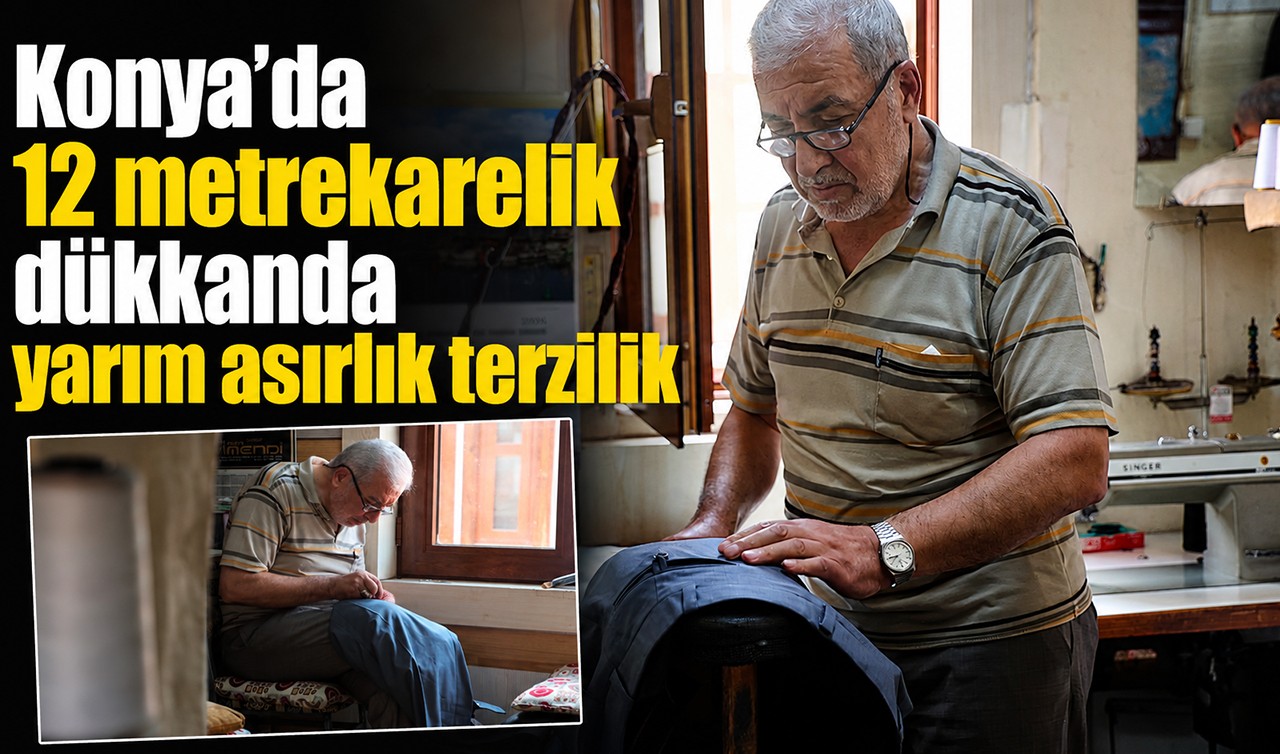 Konya’da 12 metrekarelik dükkanda yarım asırlık terzilik