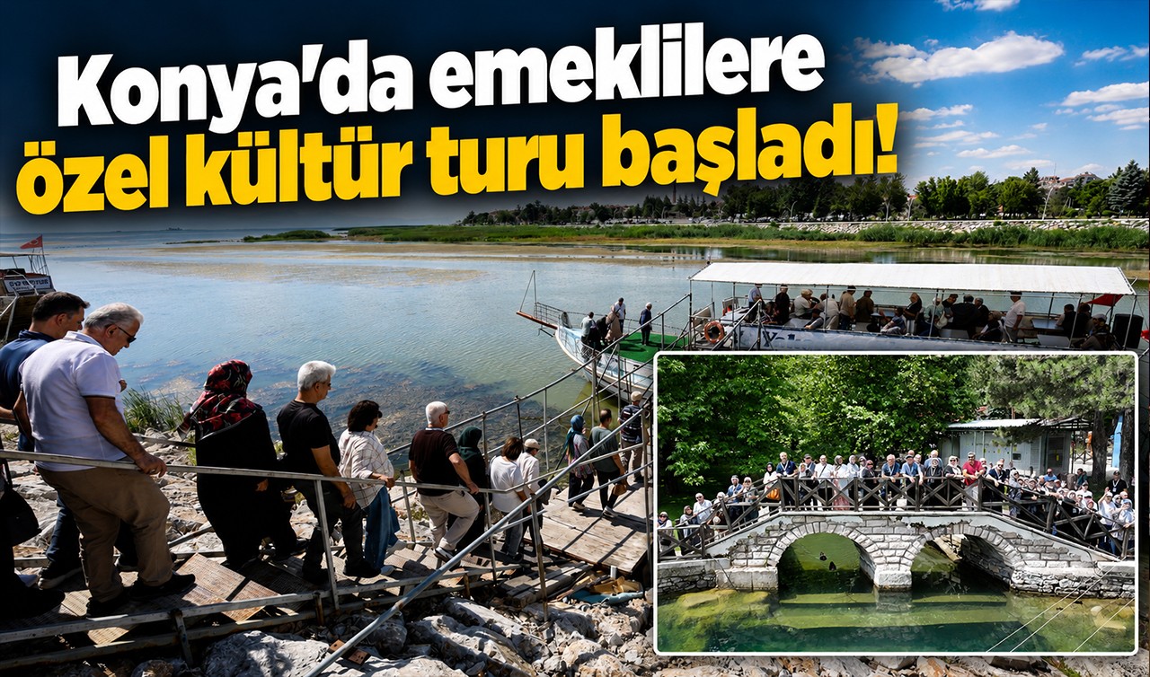 Konya’da emeklilere özel kültür turu başladı!