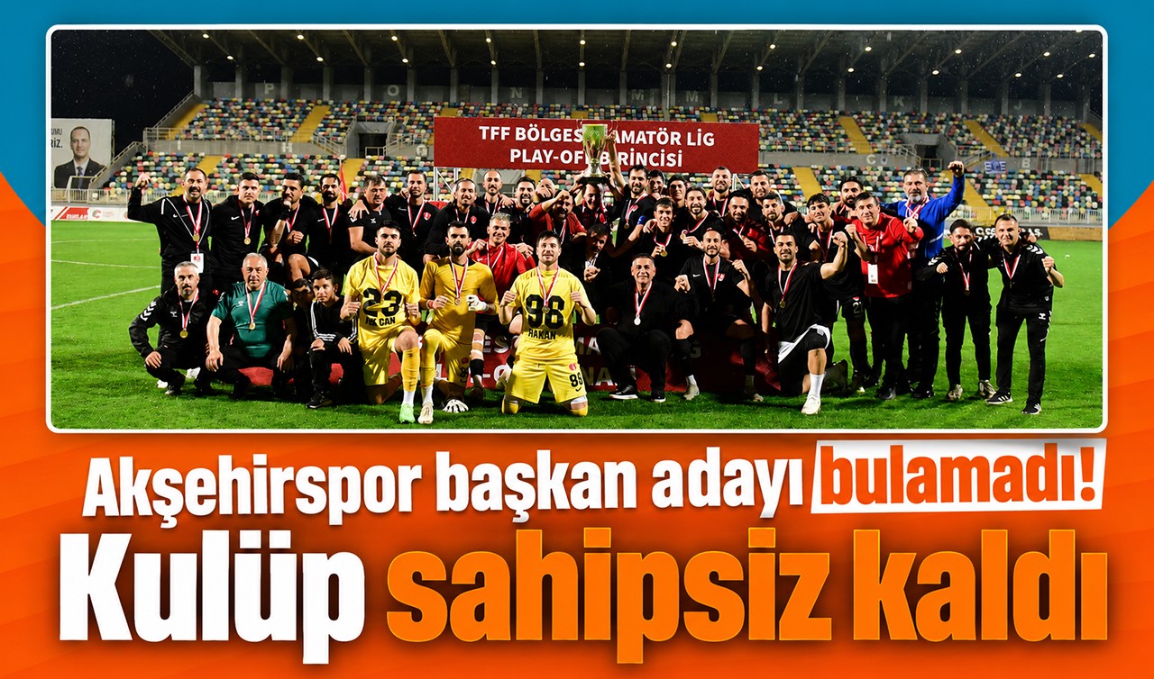 Akşehirspor başkan adayı bulamadı! Kulüp sahipsiz kaldı