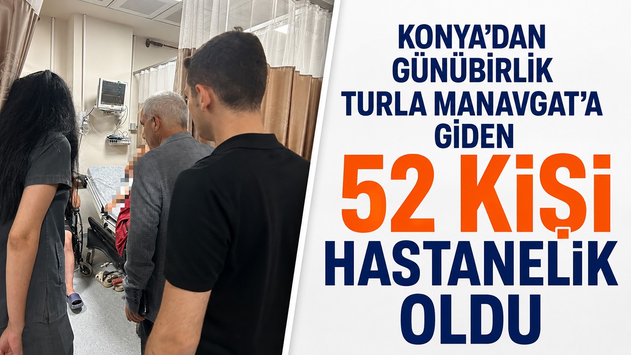 Konya’dan günübirlik turla Manavgat’a giden 52 kişi hastanelik oldu