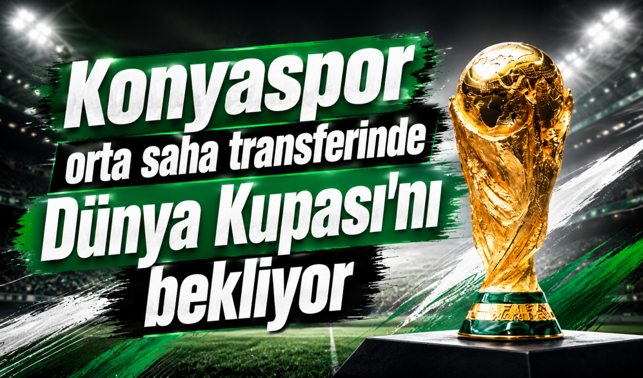 Konyaspor orta saha transferinde Dünya Kupası’nı bekliyor