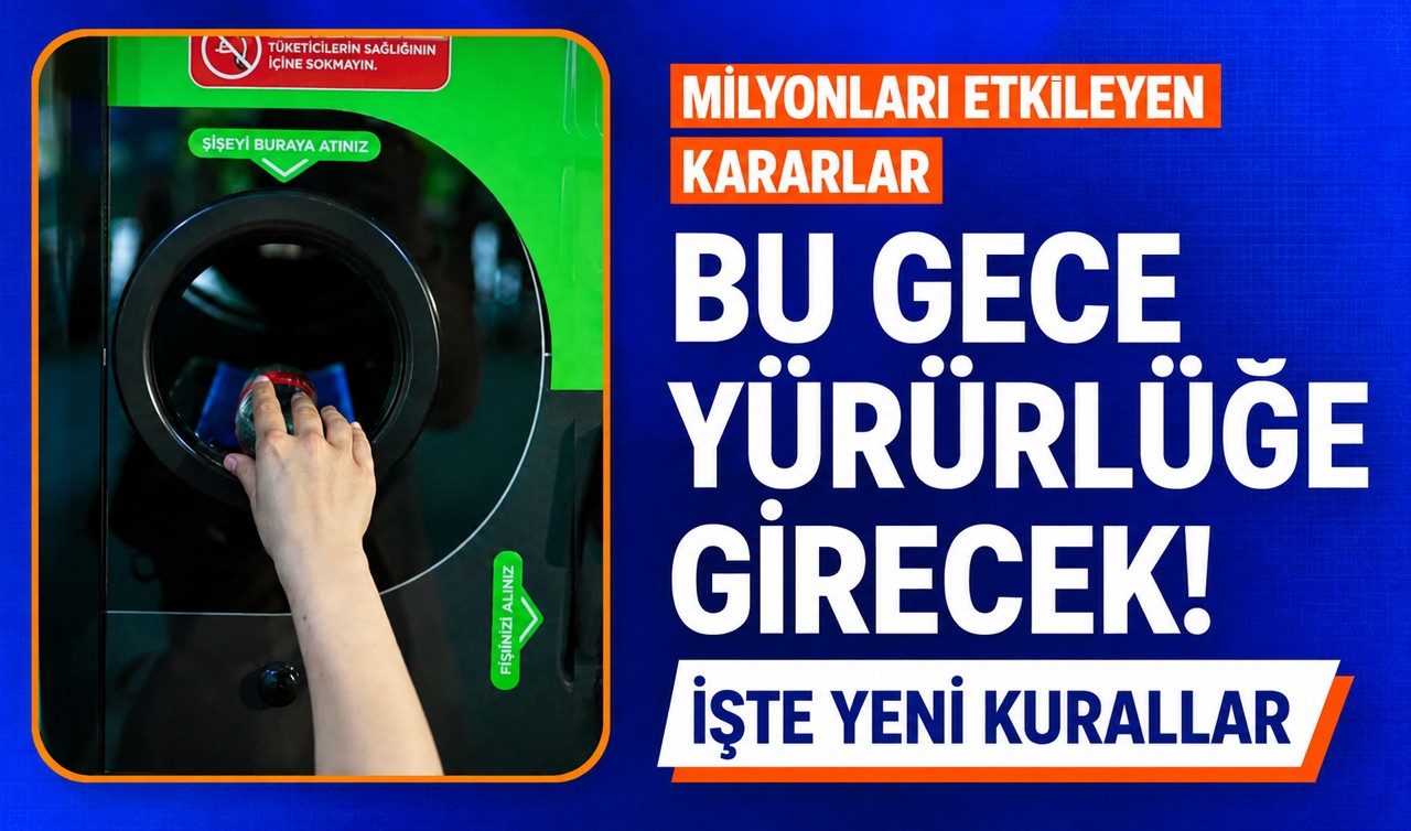 Milyonları etkileyen kararlar bu gece yürürlüğe girecek! İşte yeni kurallar