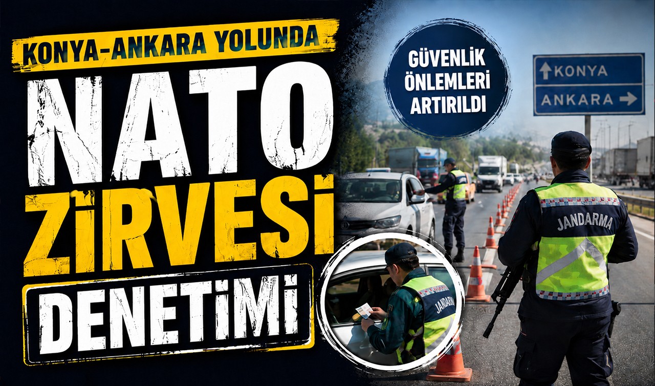 Konya-Ankara yolunda NATO Zirvesi denetimi