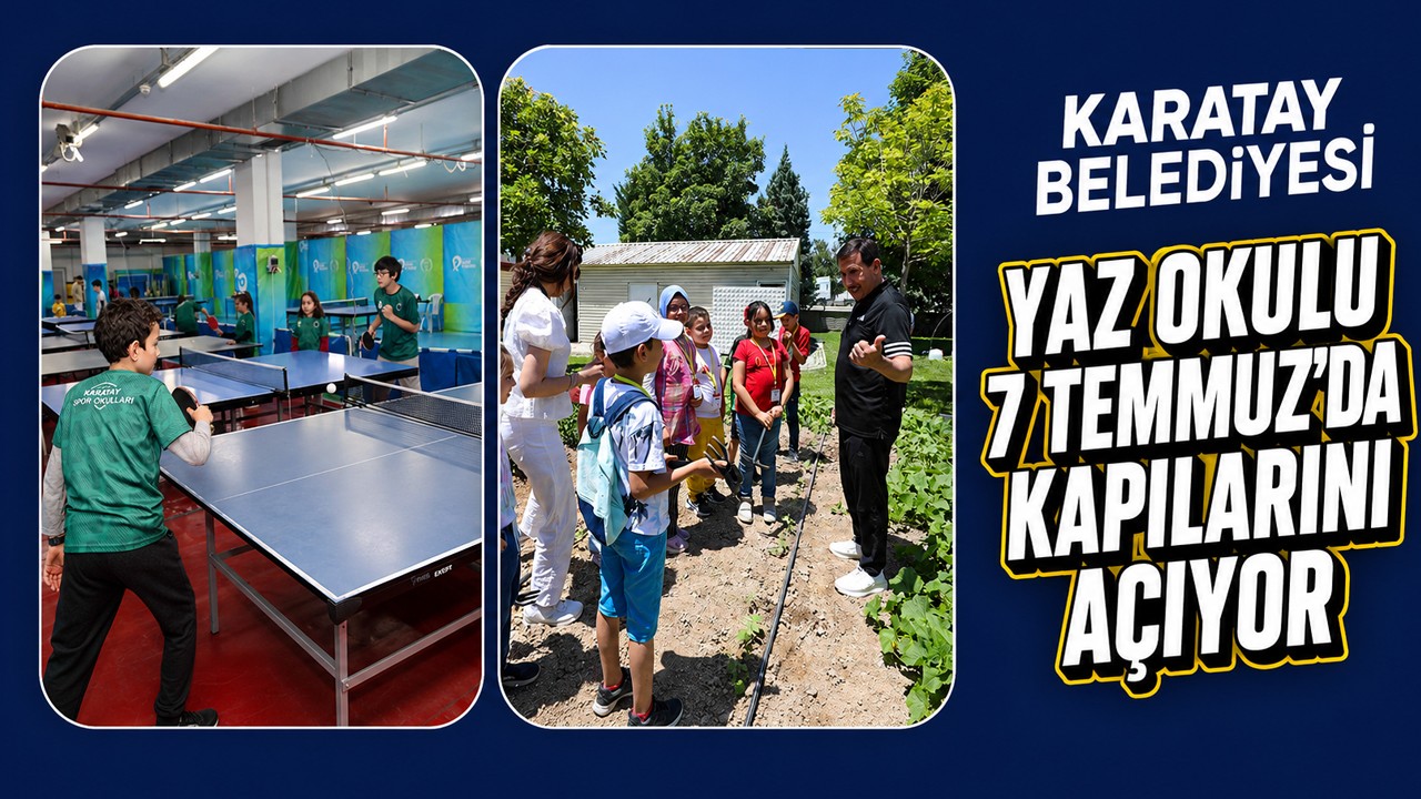 Karatay Belediyesi Yaz Okulu 7 Temmuz'da kapılarını açıyor