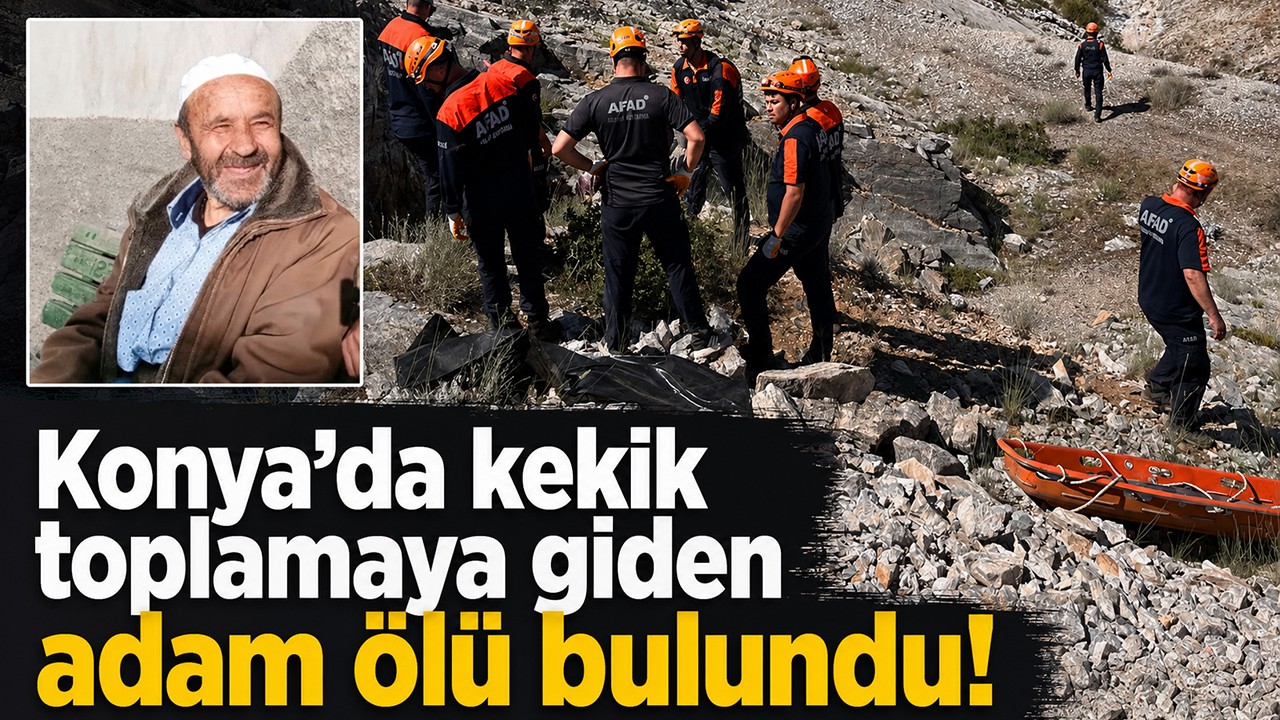 Konya’da kekik toplamaya giden adam ölü bulundu!