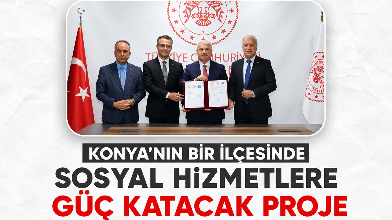 Konya'nın bir ilçesinde sosyal hizmetlere güç katacak proje