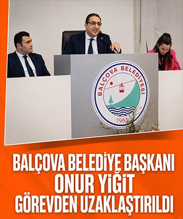 Balçova Belediye Başkanı Onur Yiğit görevden uzaklaştırıldı