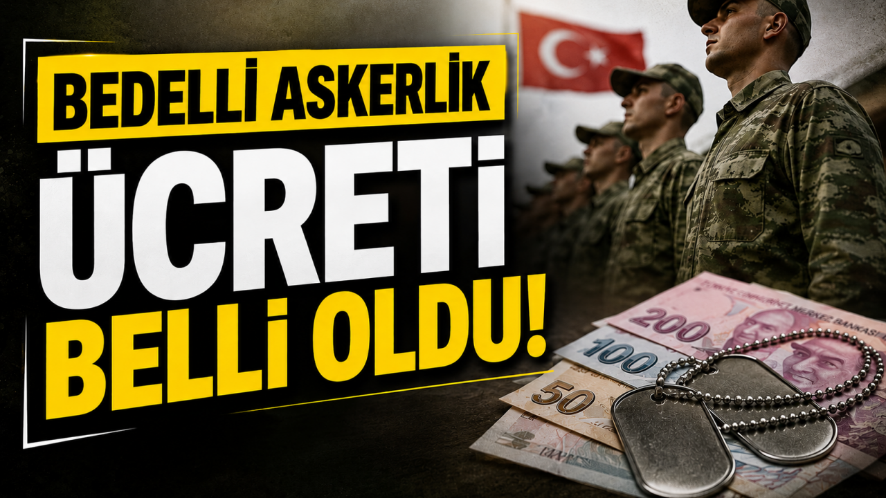 Bedelli askerlik ücreti belli oldu