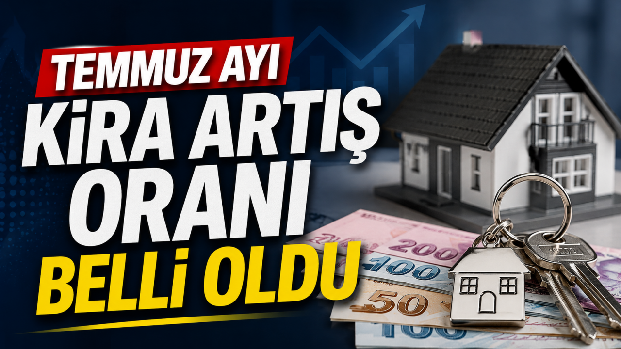 Temmuz kira zam oranı açıklandı