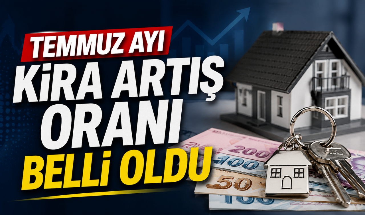 Temmuz kira zam oranı açıklandı