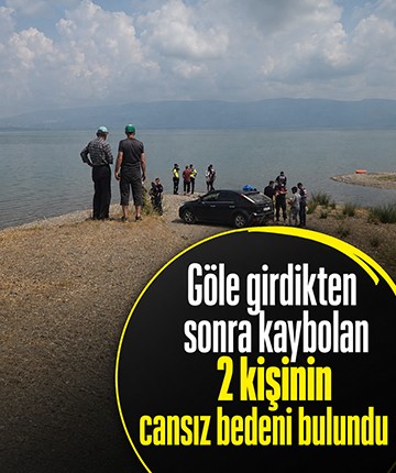Göle girdikten sonra kaybolan 2 kişinin cansız bedeni bulundu