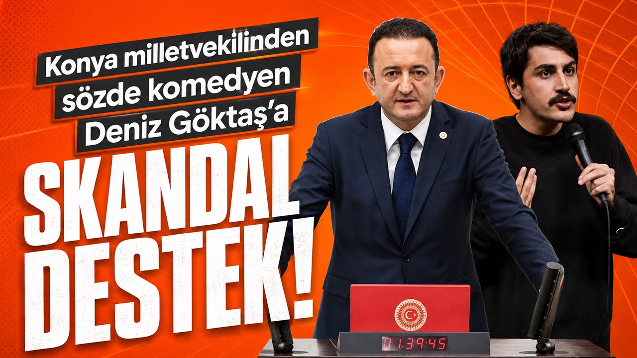 Konya milletvekilinden sözde komedyen Deniz Göktaş’a skandal destek!