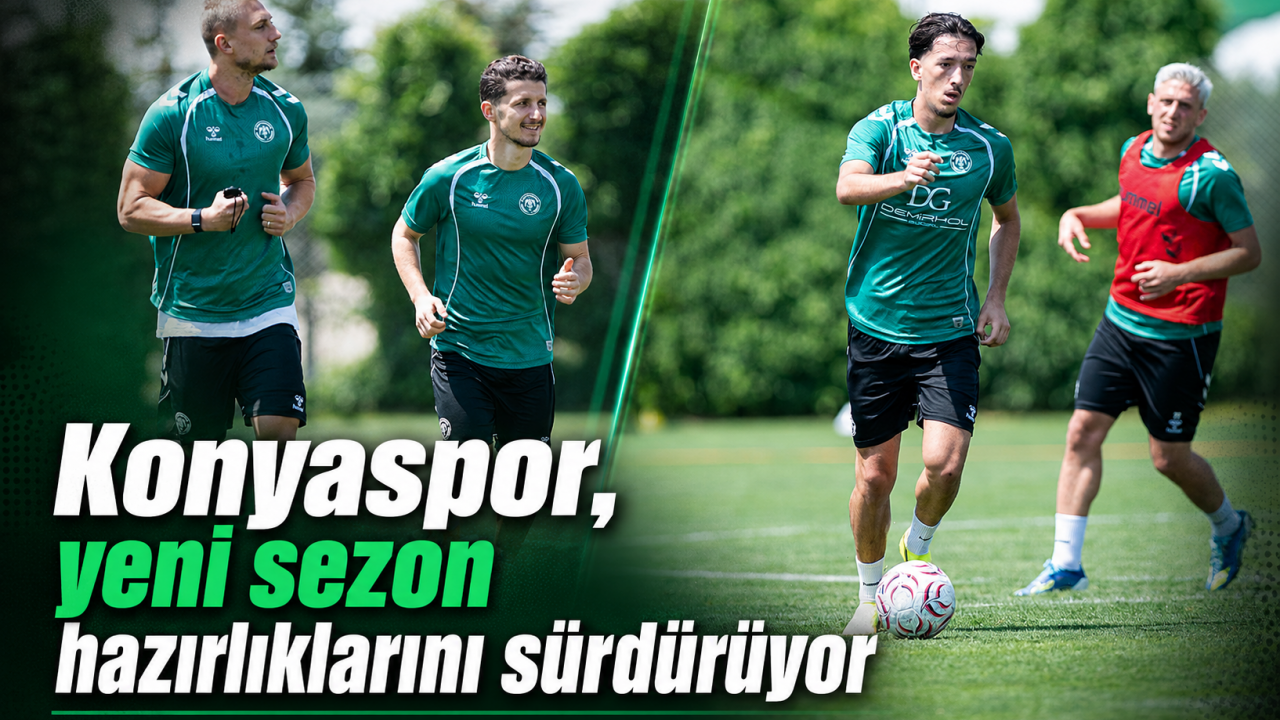 Konyaspor, yeni sezon hazırlıklarını sürdürüyor