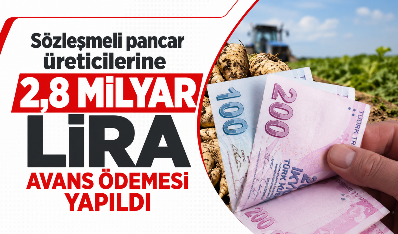 Sözleşmeli pancar üreticilerine 2,8 milyar lira avans ödemesi yapıldı