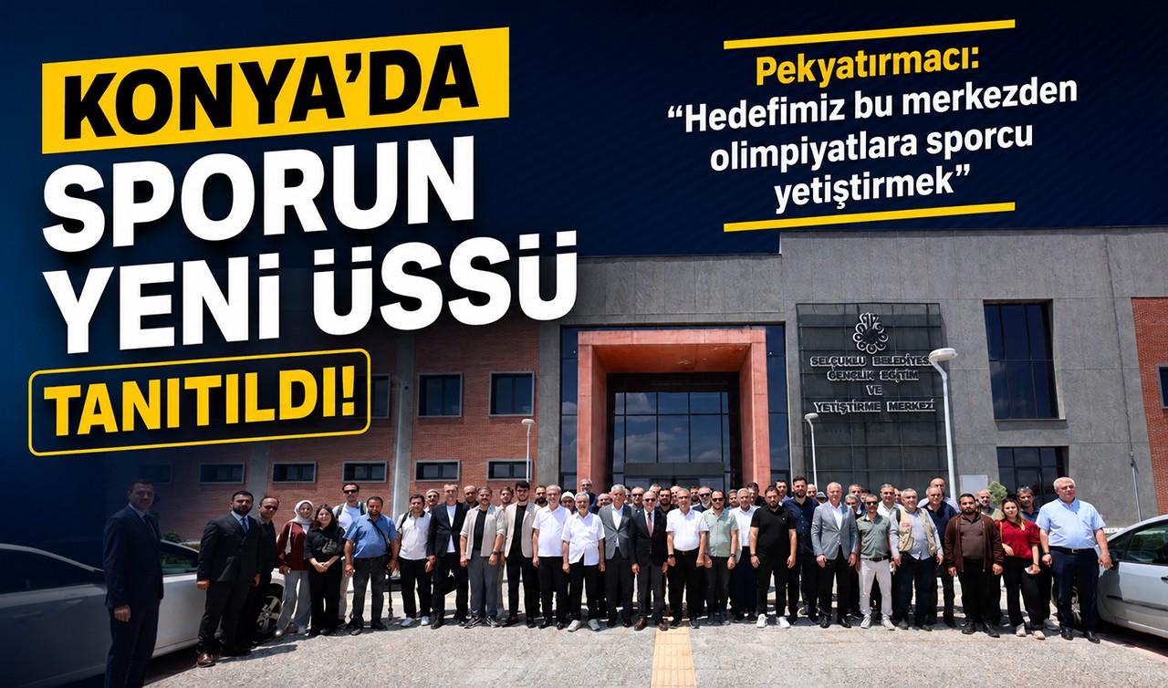 Konya'da sporun yeni üssü tanıtıldı! Pekyatırmacı: "Hedefimiz bu merkezden olimpiyatlara sporcu yetiştirmek